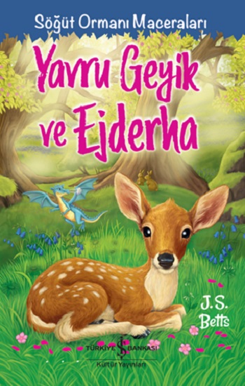 Yavru Geyik ve Ejderha – Söğüt Ormanı Maceraları