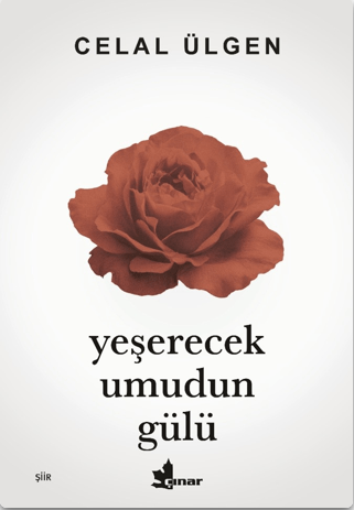Yeşerecek Umudun Gülü