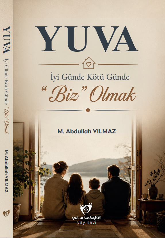 Yuva - İyi Günde Kötü Günde “Biz” Olmak