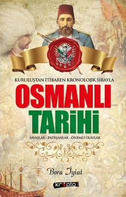 Osmanlı Tarihi - Savaşlar - Padişahlar - Önemli Olaylar